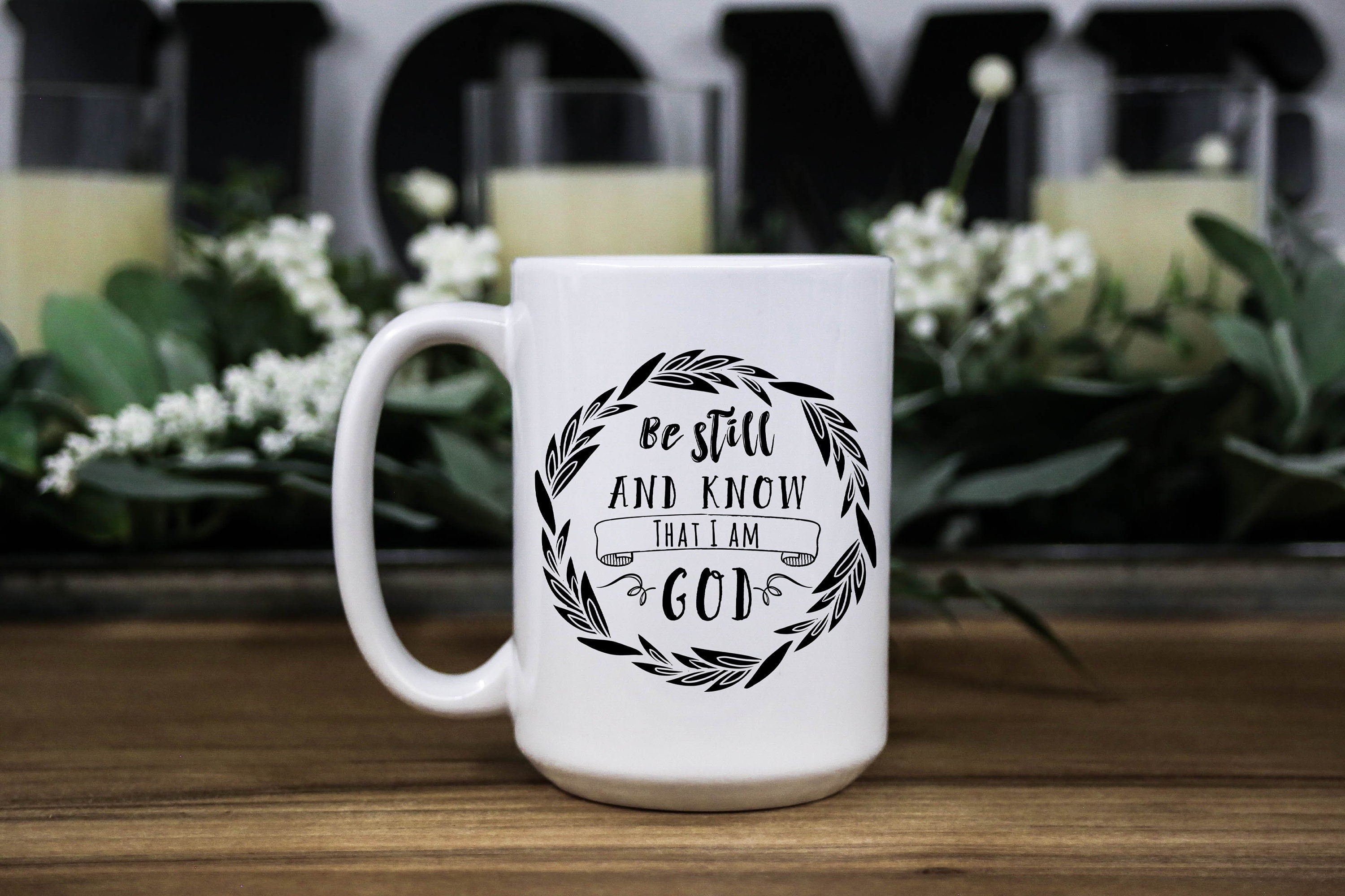 Be Still and Know Coffee Mug: Christian Bible Verse Gift