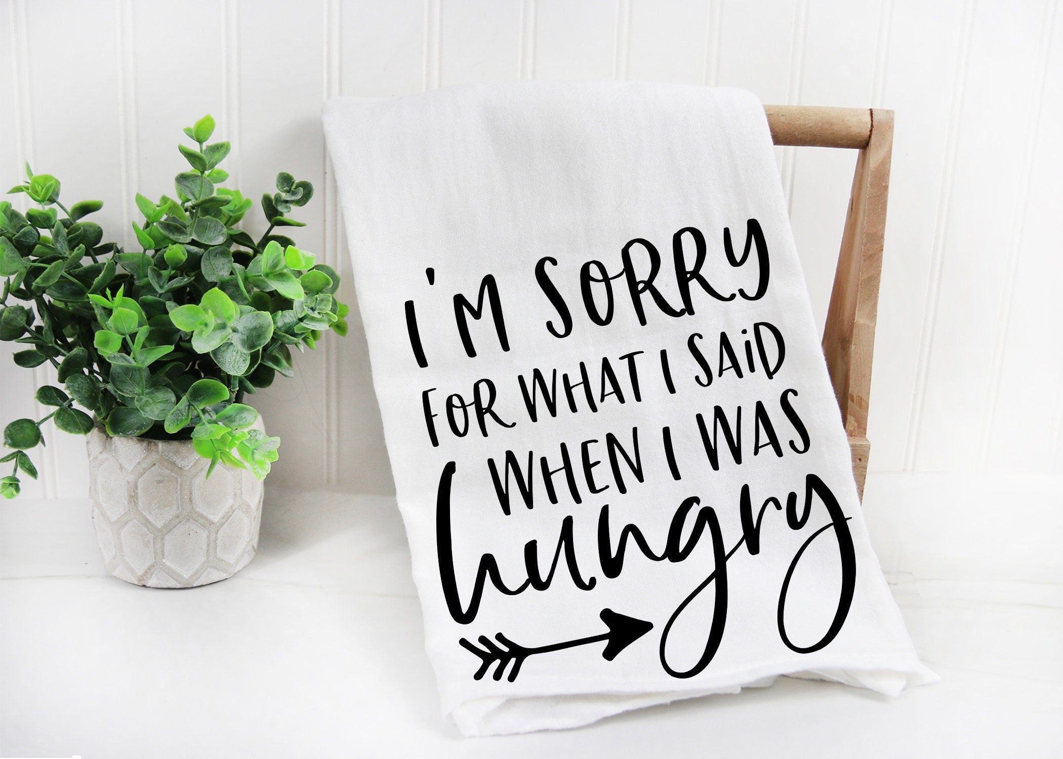 Tea Towel Sorry for What I said Hungry Kitchen Towel, Funny Kitchen Towel, Dish Towels, Hanging Kitchen Towels, Hand Towel, Gift for mom