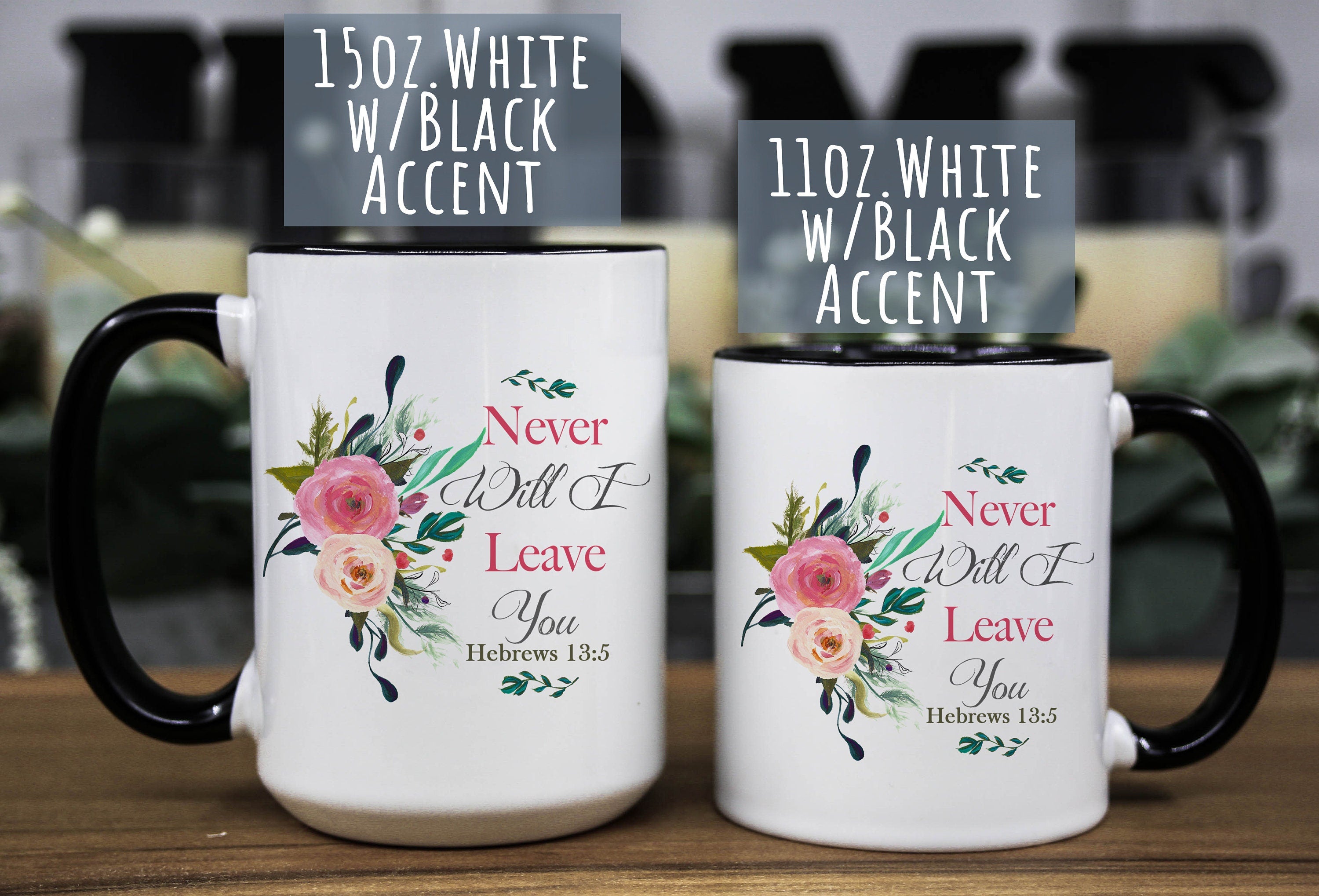 Never will I leave you Heb 13:5 Bible quote Pink/Blush Floral Coffee ceramic mug, Christian gift for women, gift for mom/daughter/friend