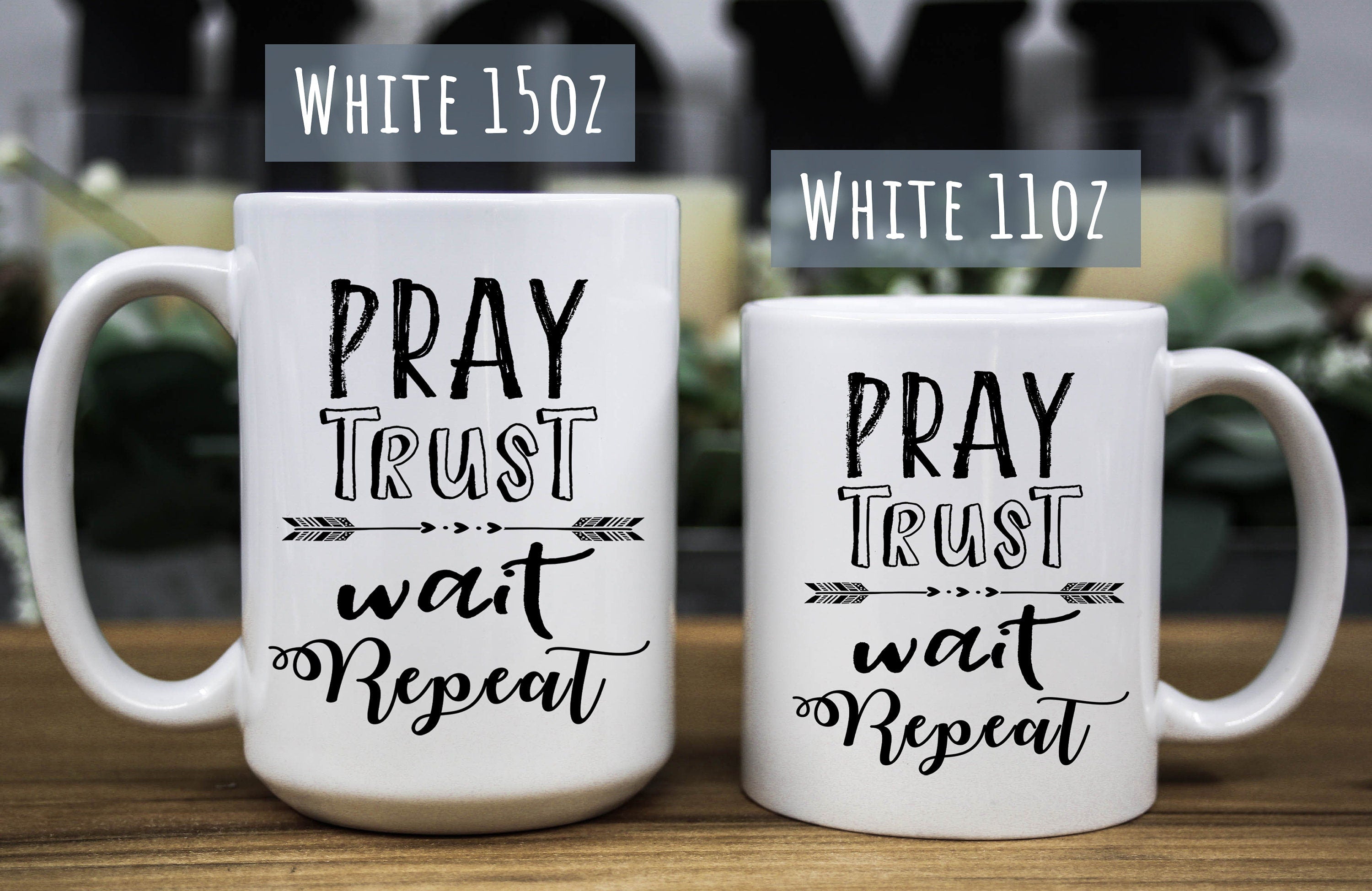 Pray Trust Wait Repeat Coffee Mug: Inspirational Christian Gift, Multiple Sizes & Colors Available