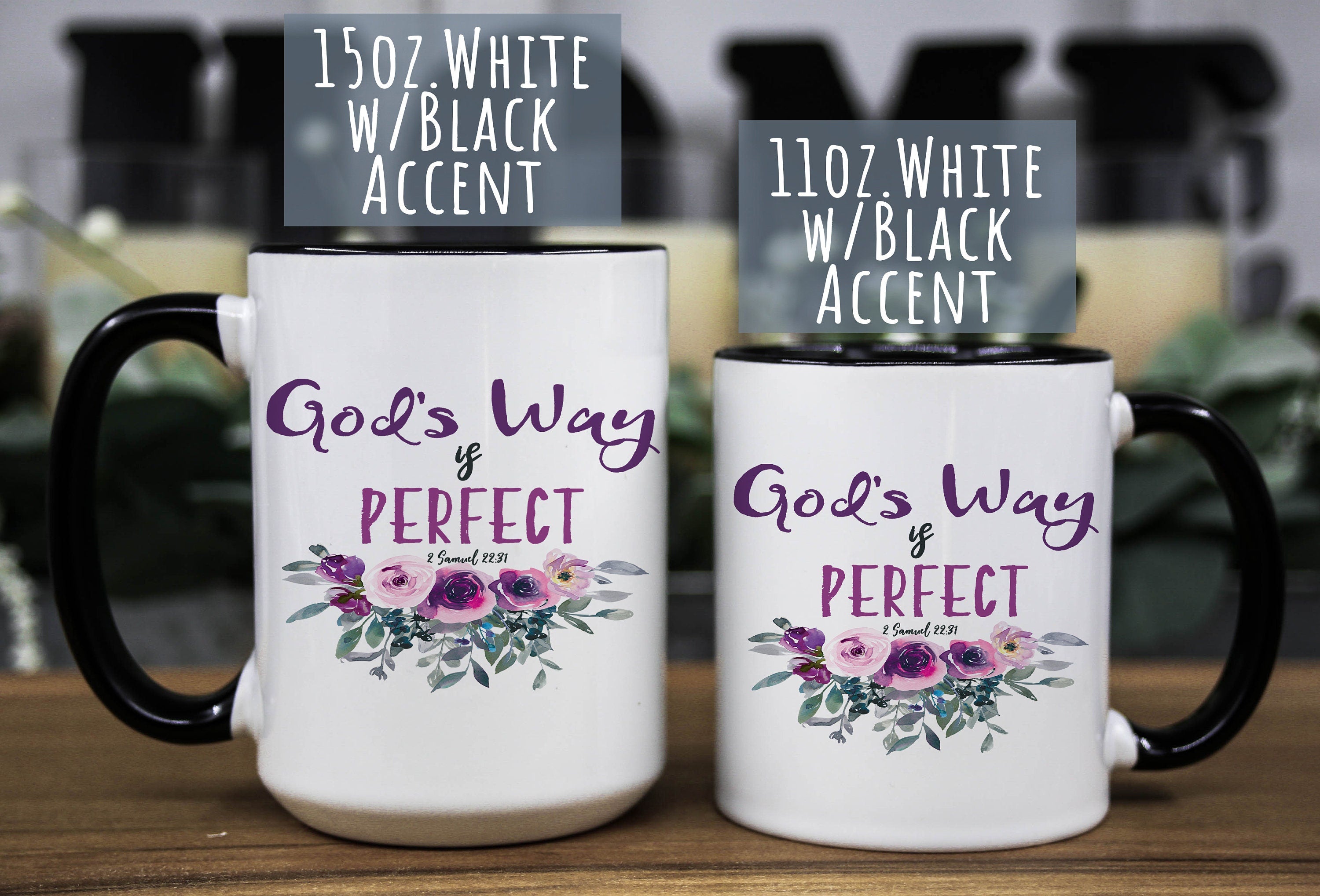 God's way is perfect Bible quote Floral Coffee ceramic mug, Christian gift for women, gift for mom/daughter or friend, birthday gift