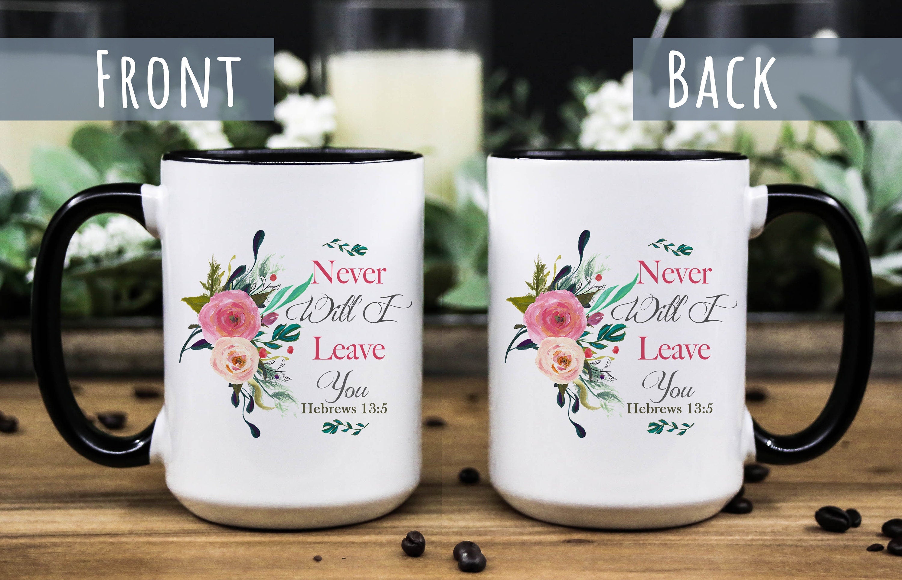 Never will I leave you Heb 13:5 Bible quote Pink/Blush Floral Coffee ceramic mug, Christian gift for women, gift for mom/daughter/friend