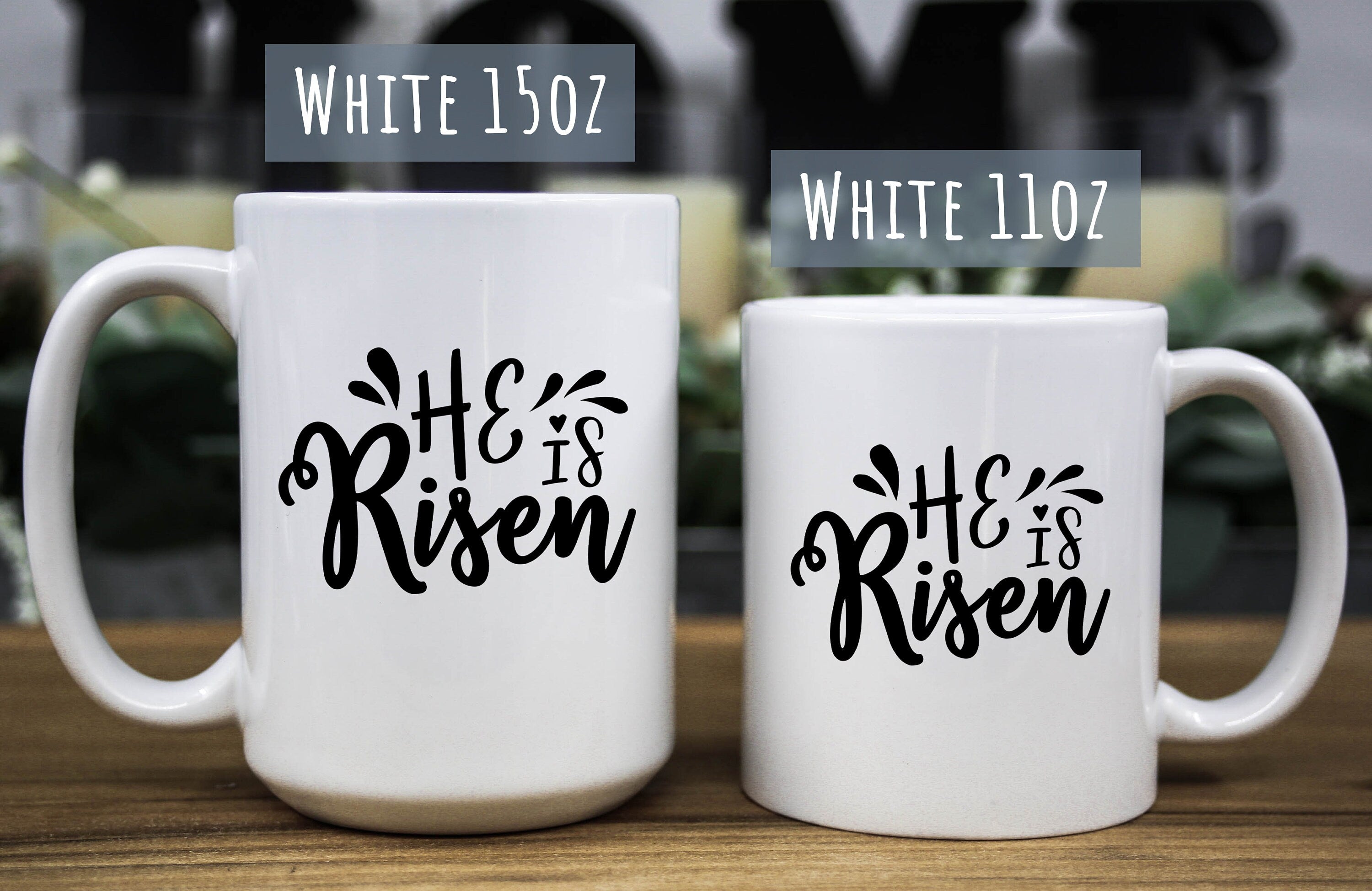 He is Risen Easter Coffee Mug: Christian Gift (11oz, 15oz)