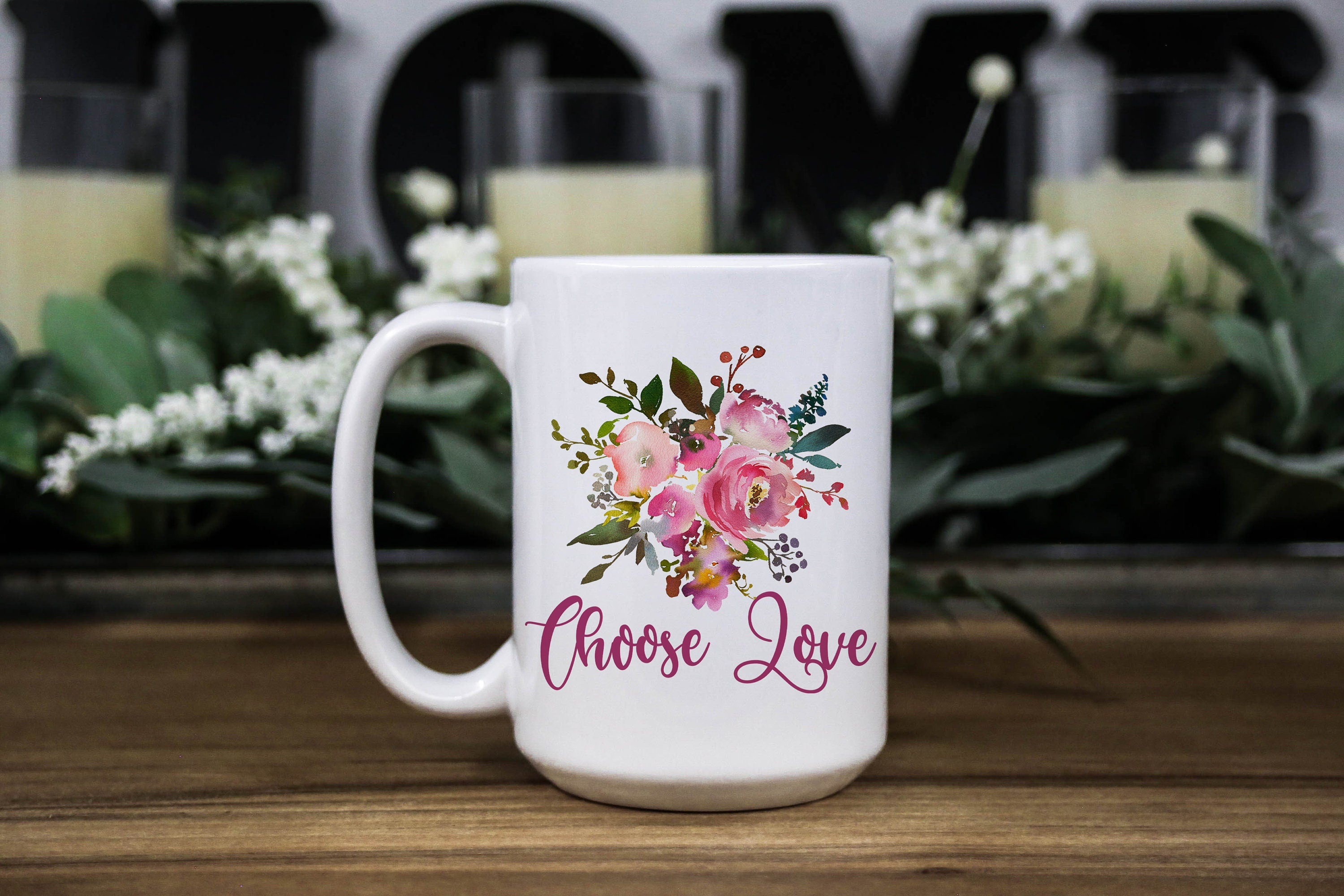 Choose Love Floral Coffee Mug: Inspirational Religious Gift