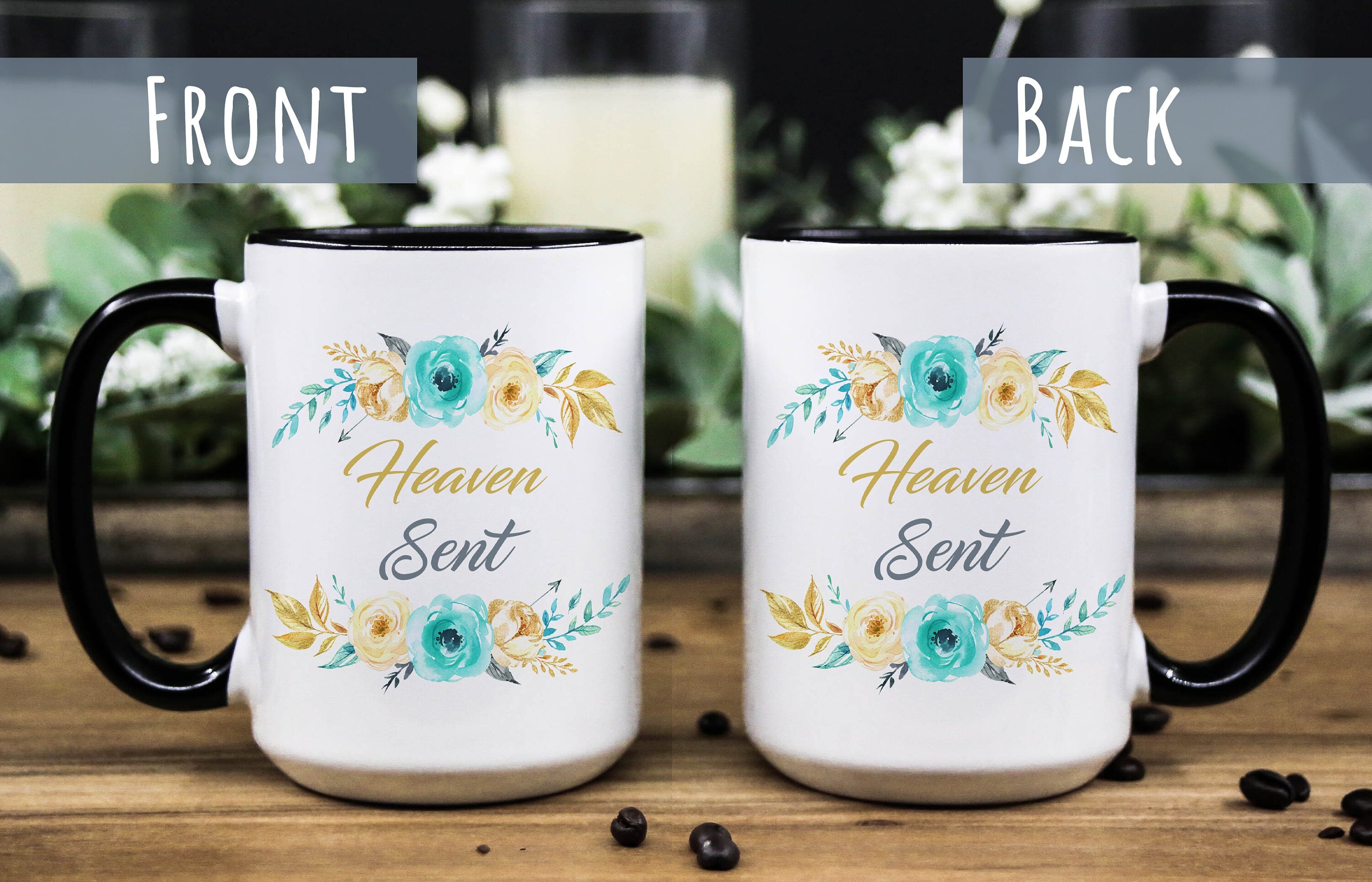 Heaven Sent Inspirational Mint Gold Floral Coffee ceramic mug, gift for women/mom/daughter in 11oz and 15oz in White and w/Black Accent