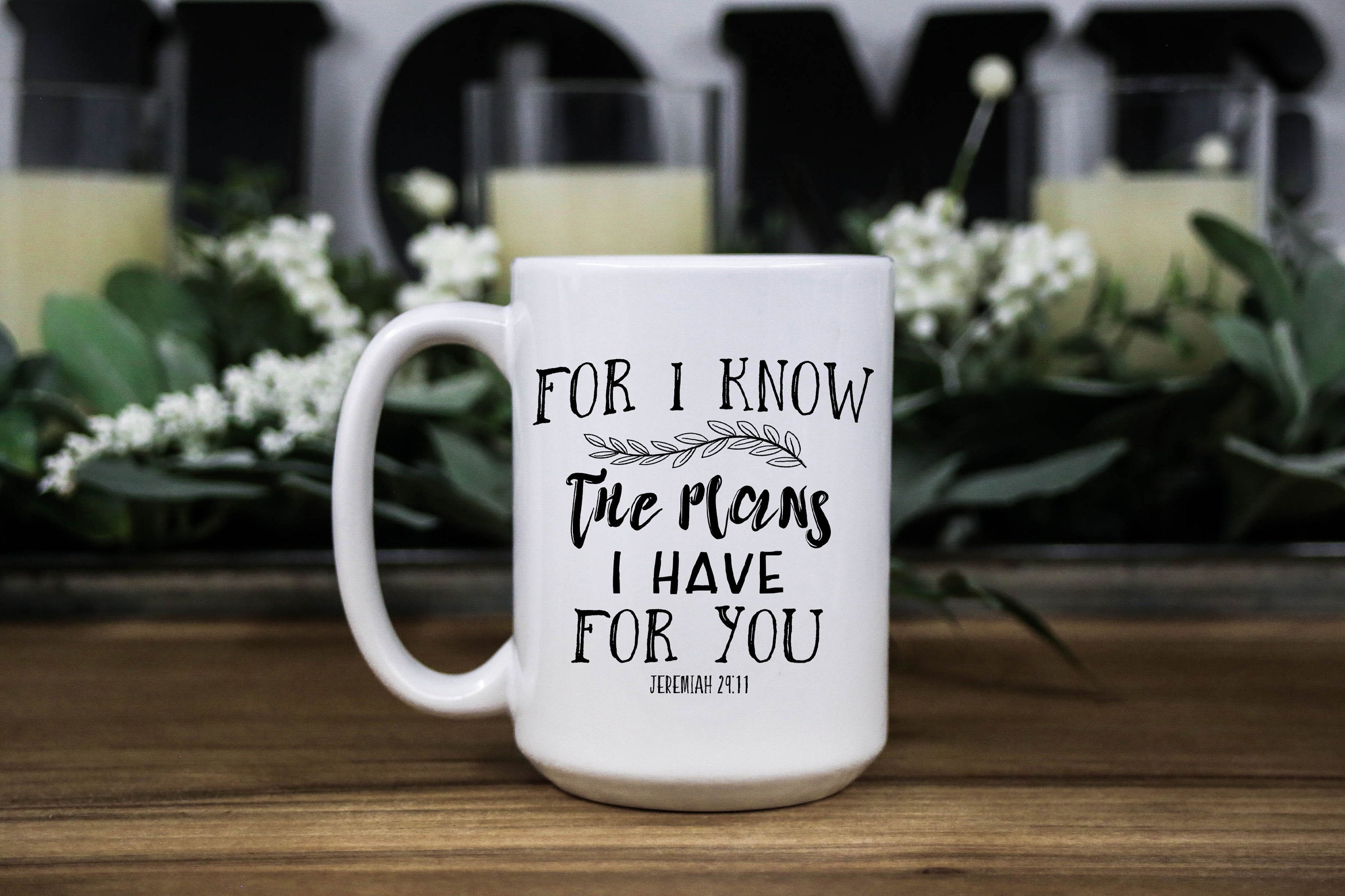 For I know the plans I have for you, Jeremiah 29:11, bible verse quote Coffee ceramic mug, Christian gift for women/men, gift for him/her