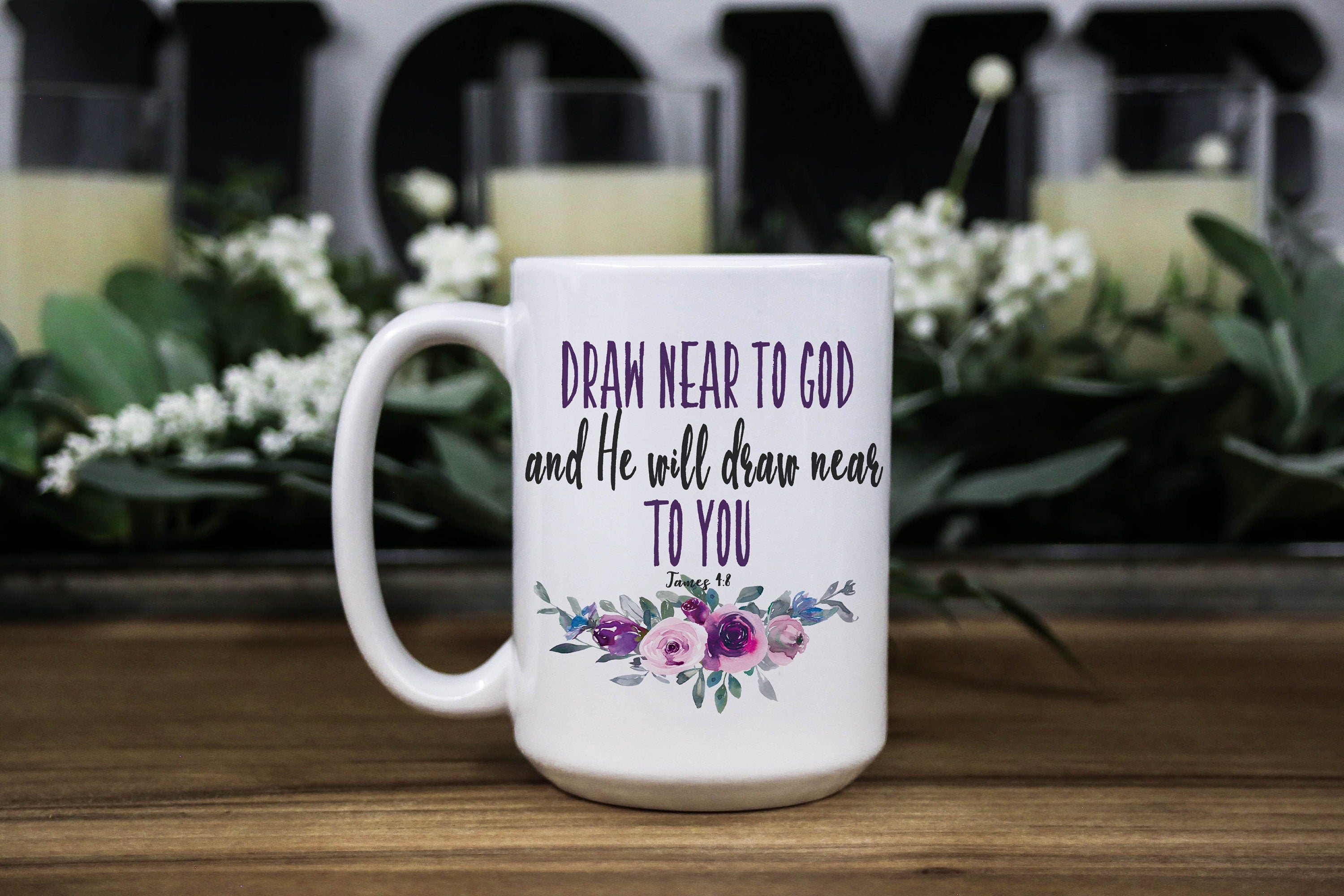 Draw near to God James 4:8 Bible quote Floral Coffee ceramic mug, Christian gift for women, gift for mom/daughter or friend, birthday gift