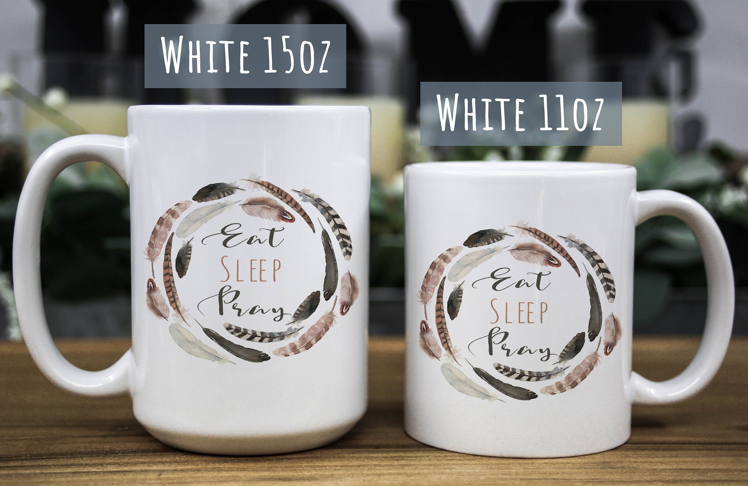 Feather Floral Coffee Mug: Eat Sleep Pray, Inspirational Gift