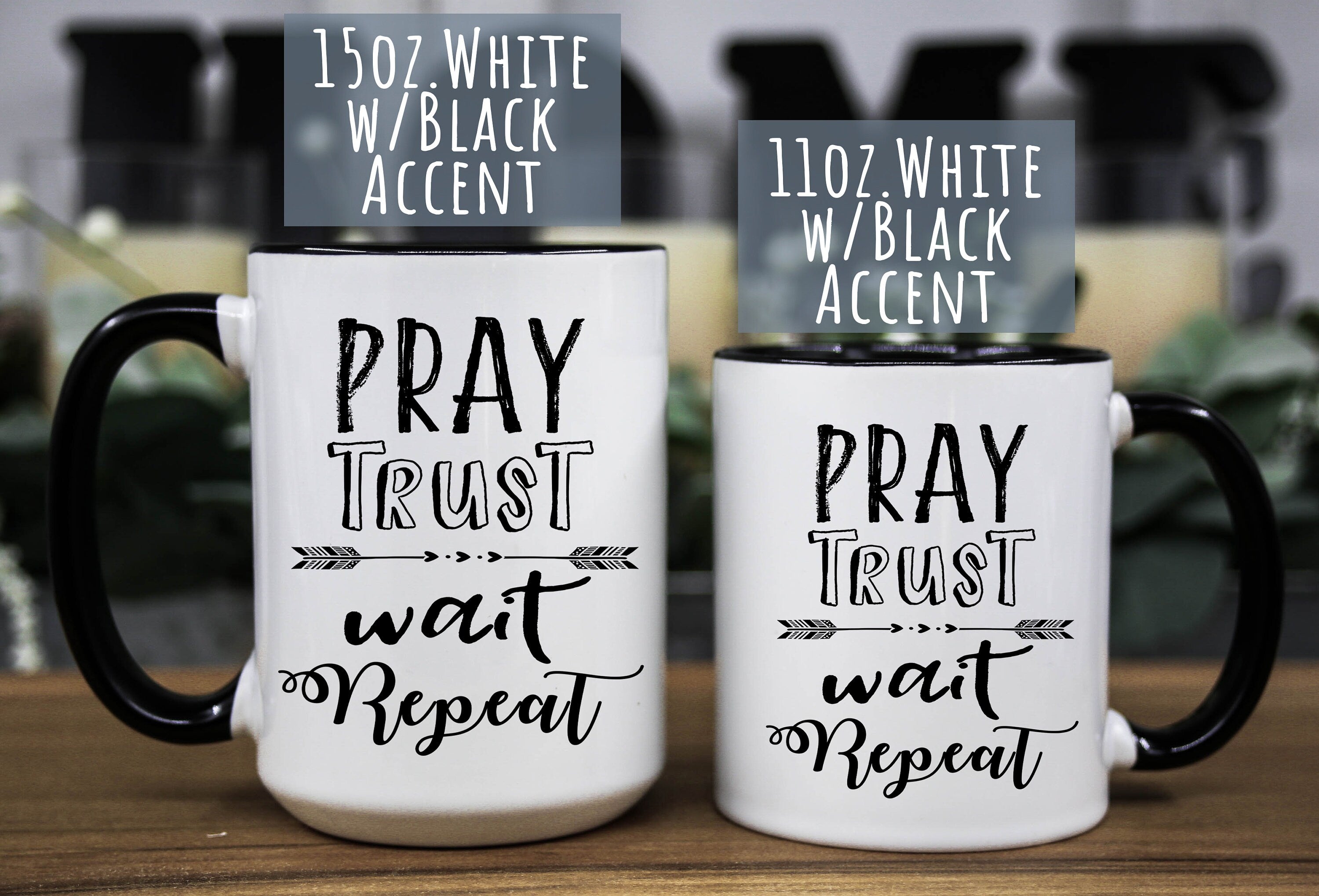 Pray Trust Wait Repeat Coffee Mug: Inspirational Christian Gift, Multiple Sizes & Colors Available