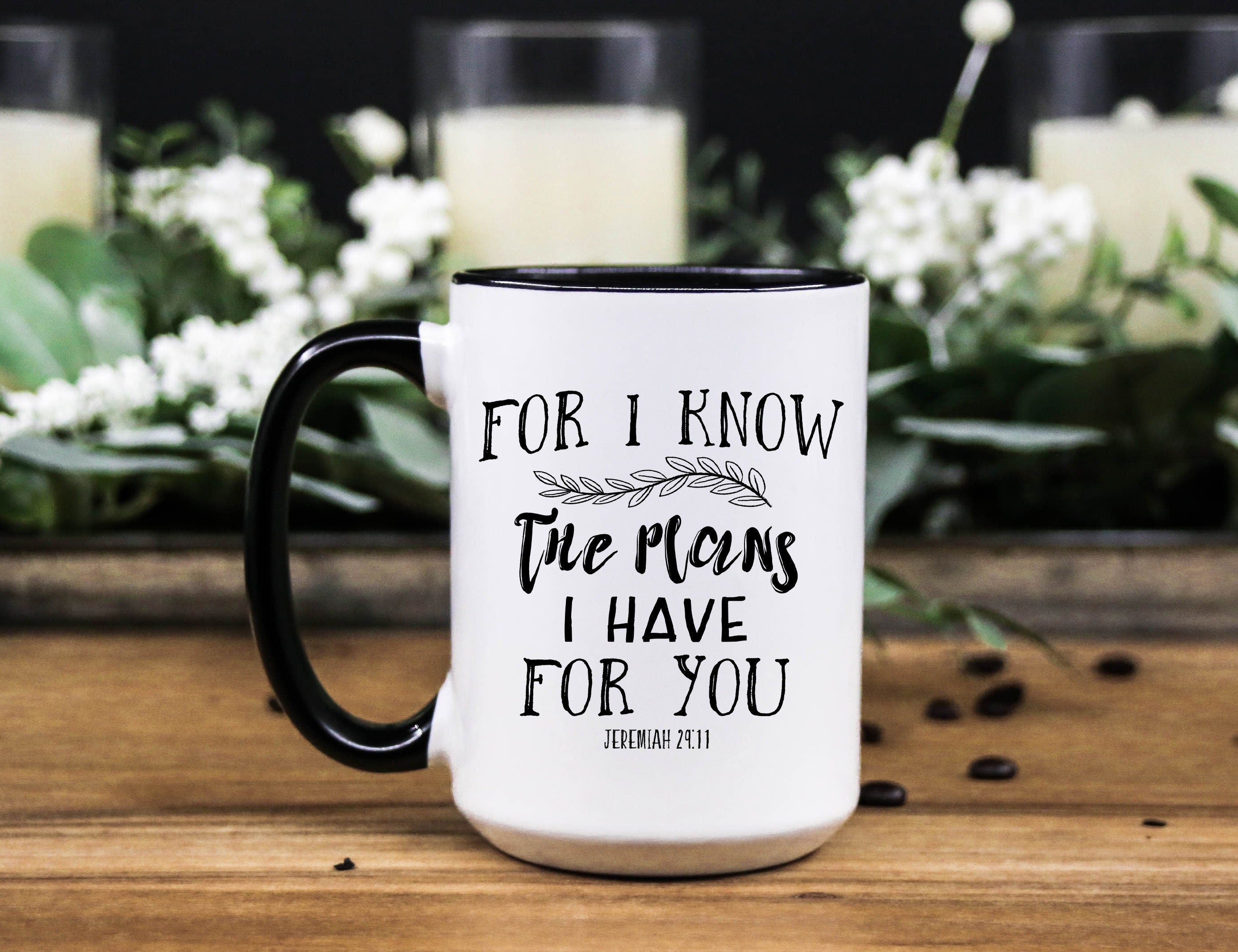 For I know the plans I have for you, Jeremiah 29:11, bible verse quote Coffee ceramic mug, Christian gift for women/men, gift for him/her