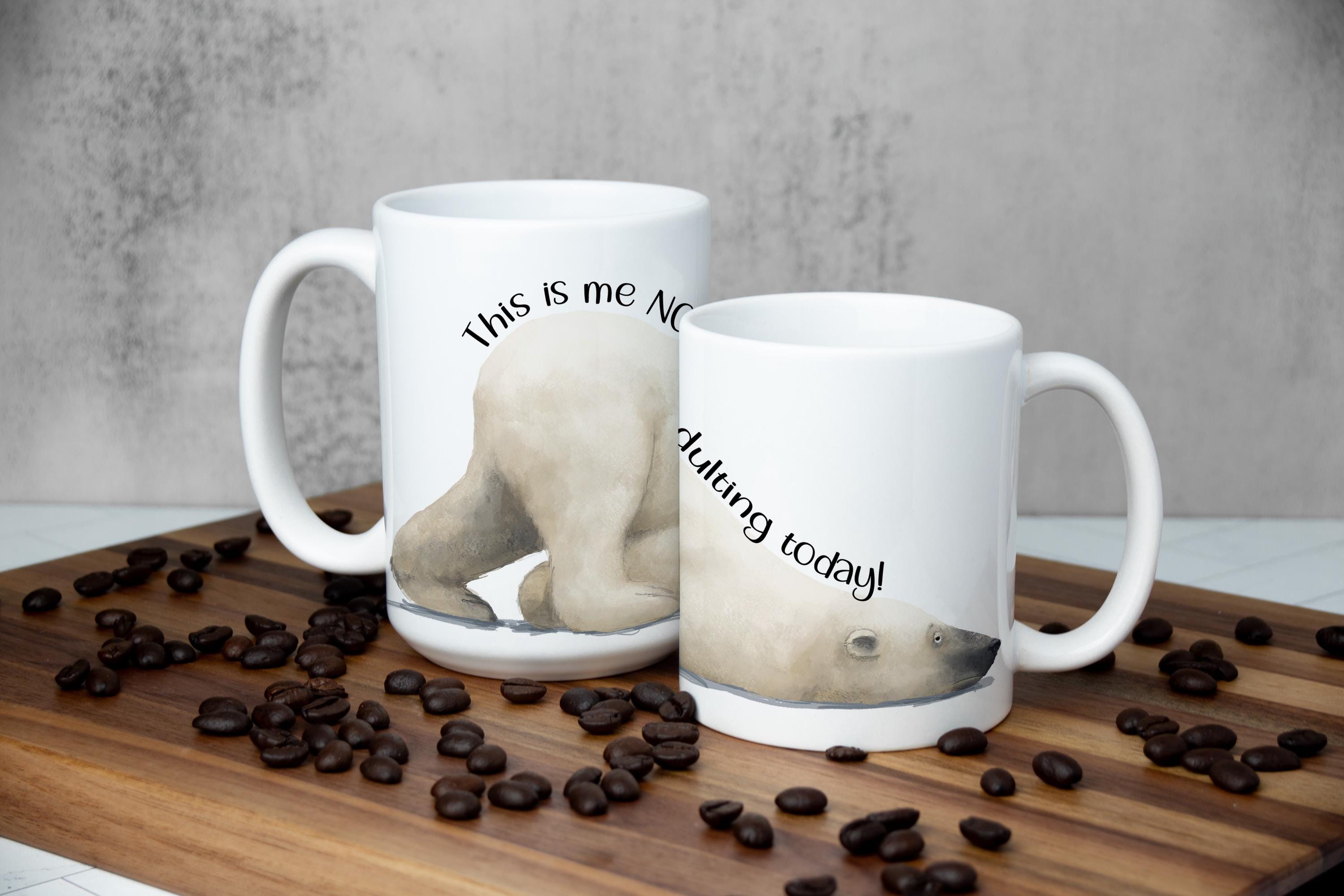 Funny Bear 'Not Adulting Today' Coffee Mug - Self-Care Gift