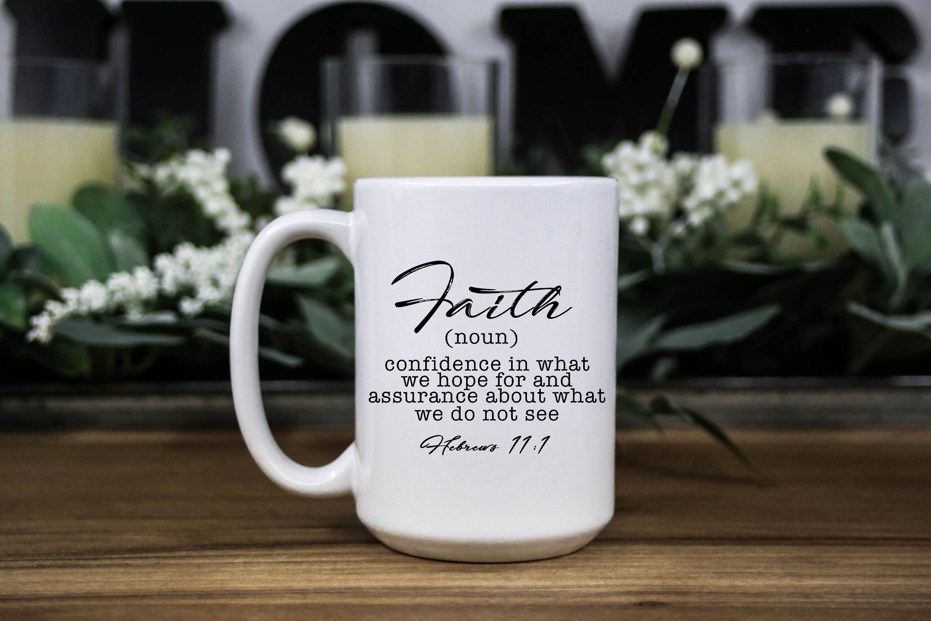 Faith Quote Coffee Mug: Christian Bible Verse Gift