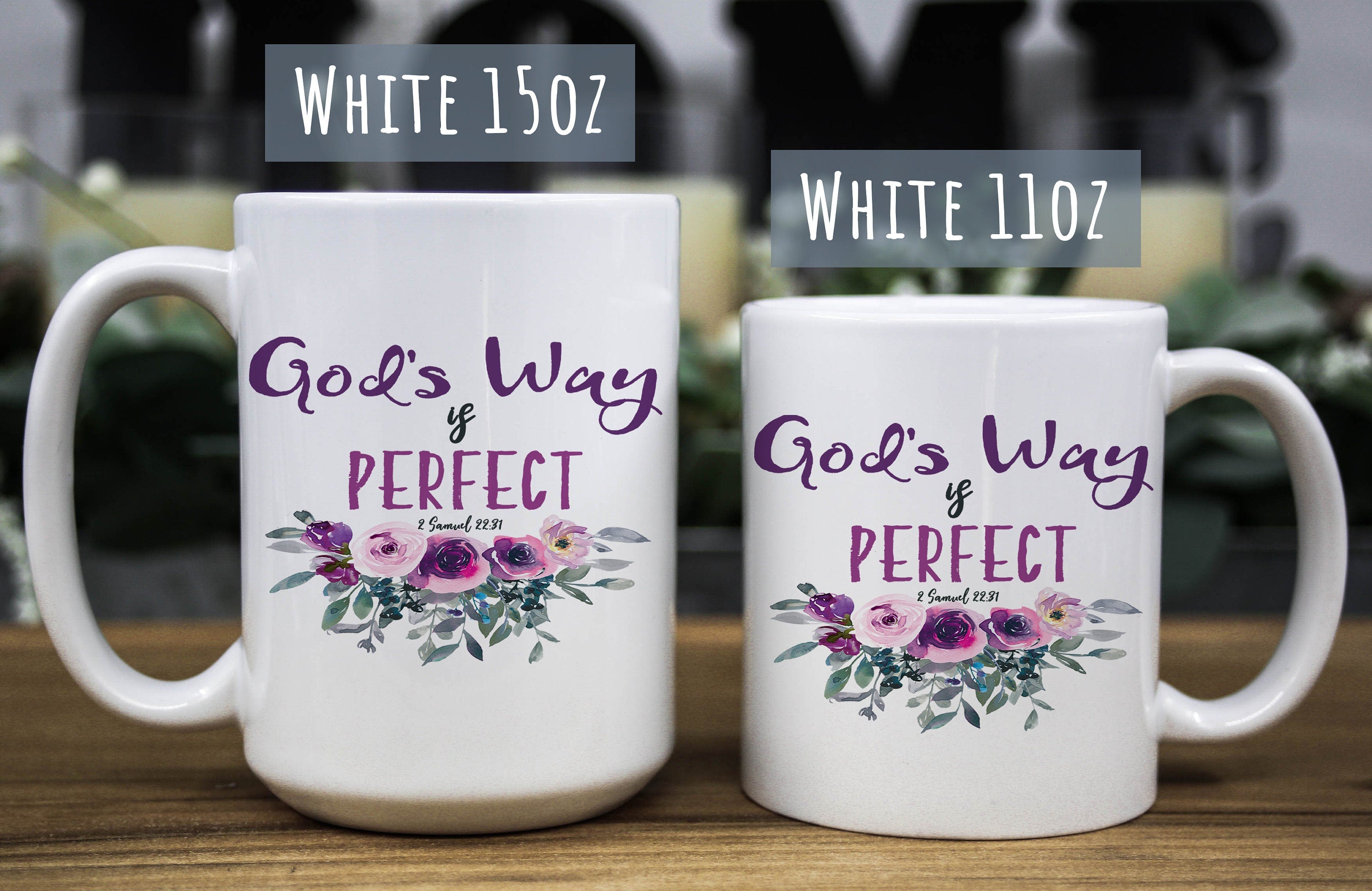 God's way is perfect Bible quote Floral Coffee ceramic mug, Christian gift for women, gift for mom/daughter or friend, birthday gift