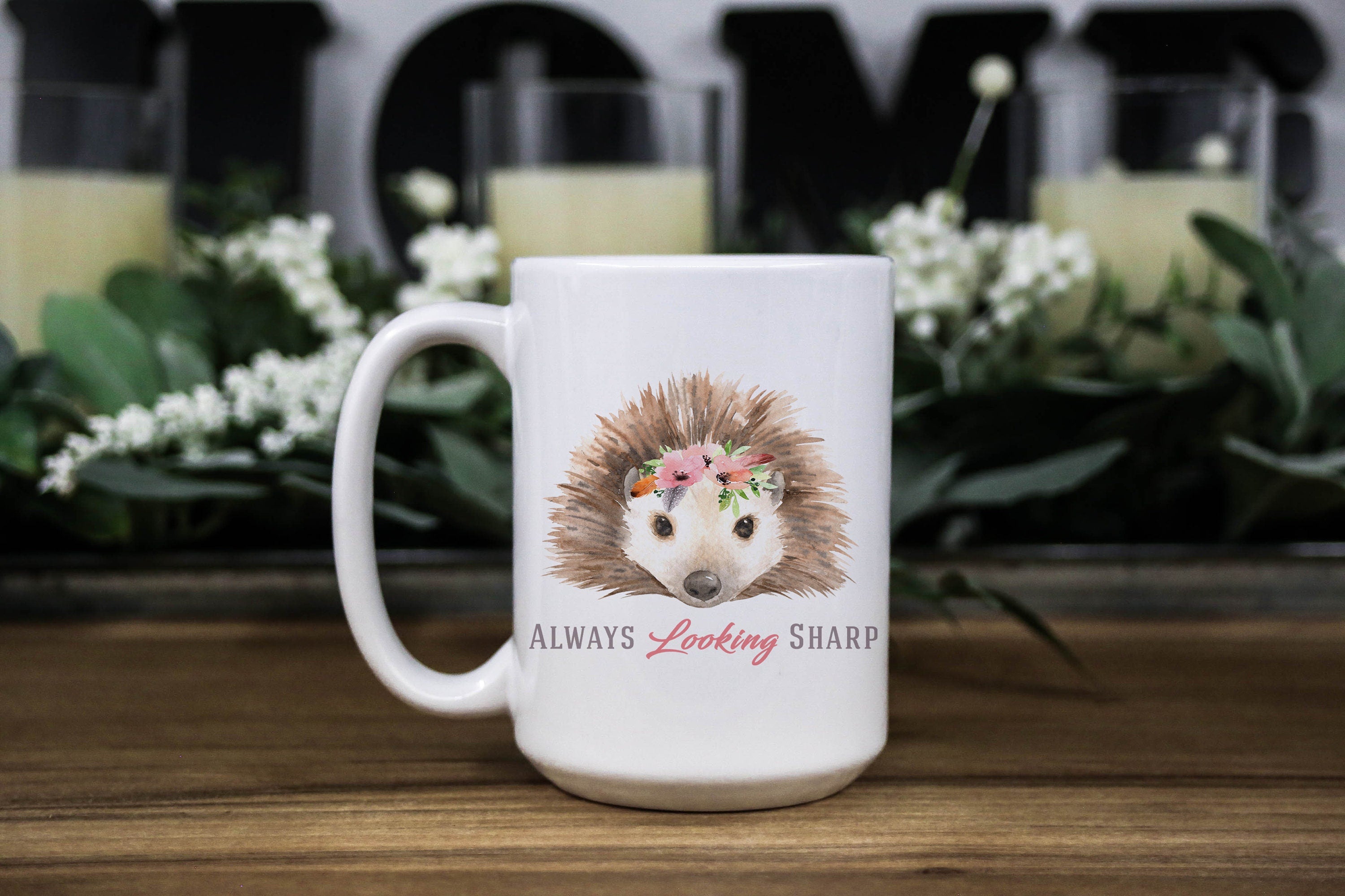 Funny Porcupine Coffee Mug: "Always Looking Sharp" Animal Humor